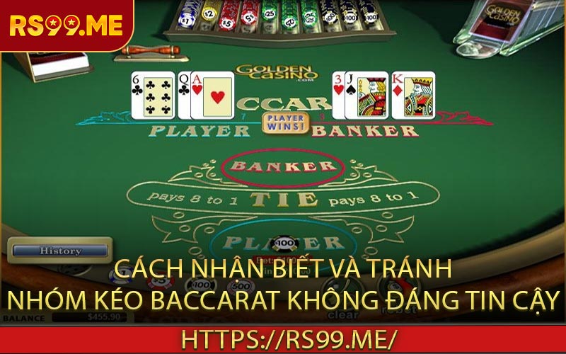 Cách nhận biết và tránh nhóm kéo Baccarat không đáng tin cậy