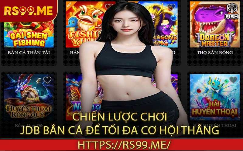 Chiến lược chơi JDB bắn cá để tối đa cơ hội thắng