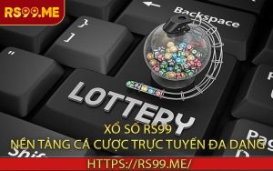 Xổ Số RS99 - Nền tảng cá cược trực tuyến đa dạng