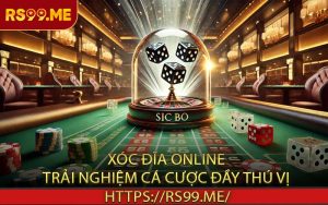 Xóc đĩa online - Trải nghiệm cá cược đầy thú vị
