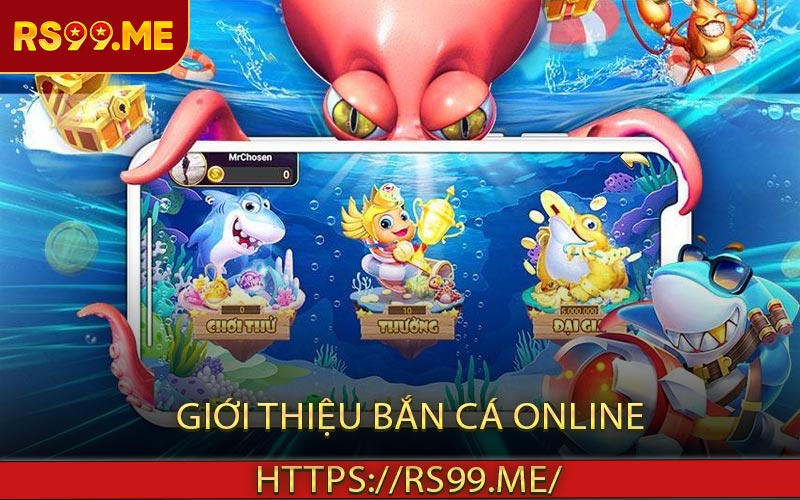 Giới Thiệu Bắn Cá Online