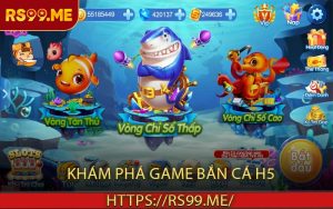 Khám Phá Game Bắn Cá H5