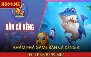 Khám Phá Game Bắn Cá Xèng 3